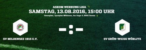 Vorschau: 1. Punktspiel Samstag 13.08.16 in Mildensee 15 Uhr