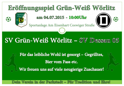 SV Grün-Weiß Wörlitz - Dessau 05 am 04.07. um 10 UHR!!!!