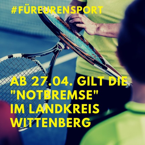 AB 27.04. "NOTBREMSE" FÜR LANDKREIS WITTENBERG GÜLTIG - VORERST KEINE TESTUNG